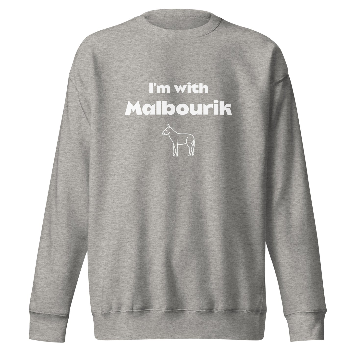 I'm with Malbourik Sweatshirt