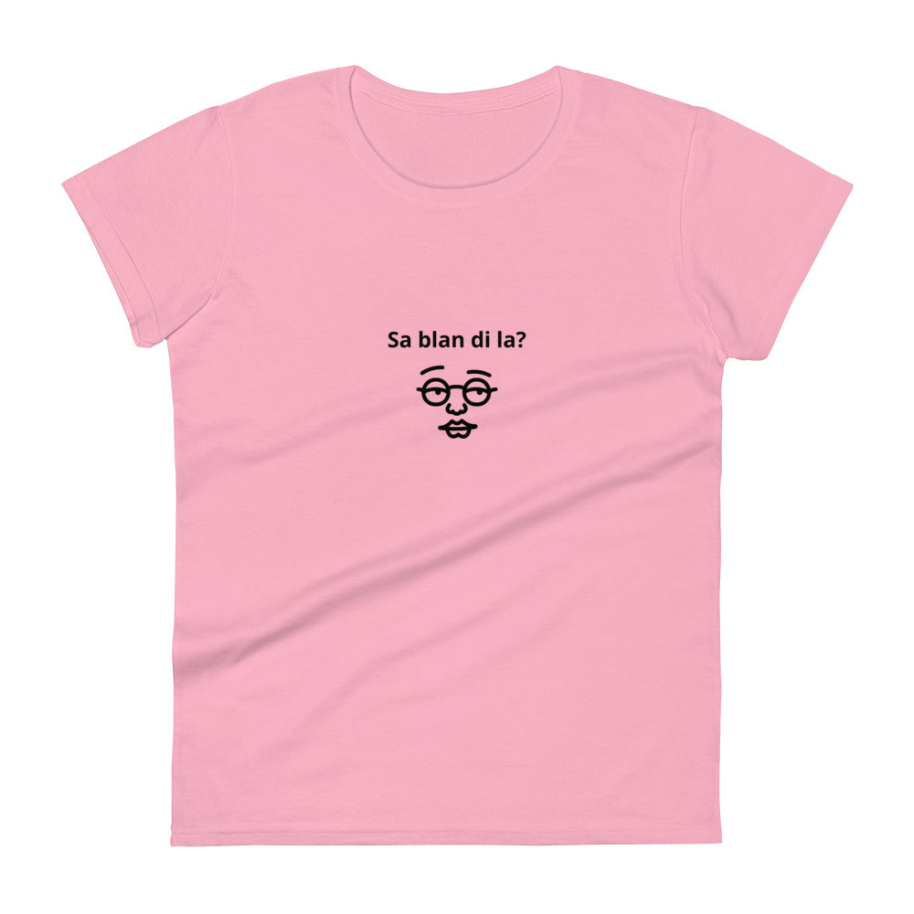 Sa Blan Di La? Women's short sleeve t-shirt